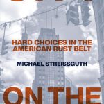 خرید و دانلود نسخه کامل کتاب City on the Edge: Hard Choices in the American Rust Belt