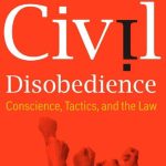 خرید و دانلود نسخه کامل کتاب Civil Disobedience: Conscience, Tactics, and the Law
