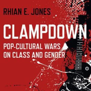 خرید و دانلود نسخه کامل کتاب Clampdown: Pop-Cultural Wars on Class and Gender