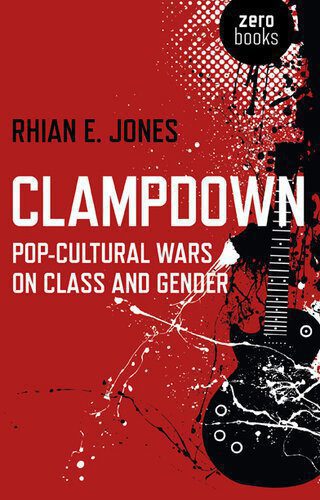 خرید و دانلود نسخه کامل کتاب Clampdown: Pop-Cultural Wars on Class and Gender_68e5bfd03692e.jpeg خرید و دانلود نسخه کامل کتاب Clampdown: Pop-Cultural Wars on Class and Gender