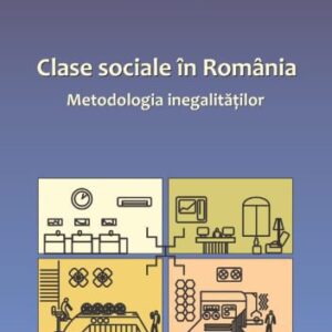 خرید و دانلود نسخه کامل کتاب Clase sociale în România. Metodologia inegalităților