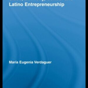 خرید و دانلود نسخه کامل کتاب Class, Ethnicity, Gender and Latino Entrepreneurship (New Approaches in Sociology)