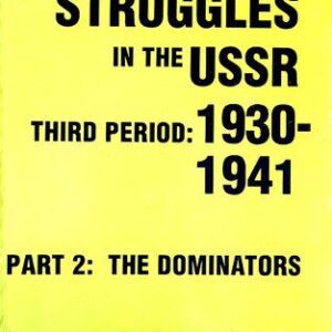 خرید و دانلود نسخه کامل کتاب Class Struggles in the USSR, Third Period: 1930–1941: Part Two: The Dominators