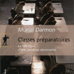 خرید و دانلود نسخه کامل کتاب Classes préparatoires : La fabrique d’une jeunesse dominante