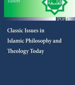خرید و دانلود نسخه کامل کتاب Classic Issues in Islamic Philosophy and Theology Today