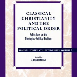 خرید و دانلود نسخه کامل کتاب Classical Christianity and the Political Order: Reflections on the Theologico-Political Problem