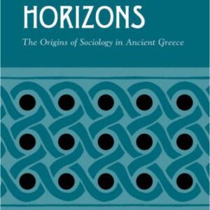خرید و دانلود نسخه کامل کتاب Classical Horizons: The Origins of Sociology in Ancient Greece