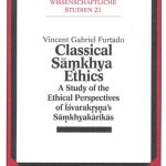 خرید و دانلود نسخه کامل کتاب Classical Sāṃkhya ethics: a study of the ethical perspectives of Īśvarakṛṣṇa’s Sāṃkhyakārikās