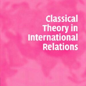 خرید و دانلود نسخه کامل کتاب Classical theory in international relations