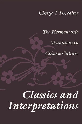 خرید و دانلود نسخه کامل کتاب Classics and Interpretations: The Hermeneutic Traditions in Chinese Culture_68e5a7580e641.jpeg خرید و دانلود نسخه کامل کتاب Classics and Interpretations: The Hermeneutic Traditions in Chinese Culture