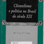 خرید و دانلود نسخه کامل کتاب Clientelismo e política no Brasil do século XIX