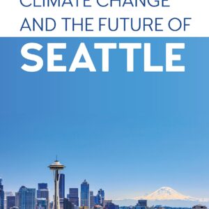 خرید و دانلود نسخه کامل کتاب Climate Change and the Future of Seattle