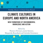 خرید و دانلود نسخه کامل کتاب Climate Cultures in Europe and North America New Formations of Environmental Knowledge and Action