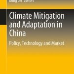 خرید و دانلود نسخه کامل کتاب Climate Mitigation and Adaptation in China: Policy, Technology and Market