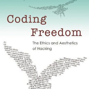 خرید و دانلود نسخه کامل کتاب Coding Freedom: The Ethics And Aesthetics Of Hacking