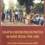خرید و دانلود نسخه کامل کتاب Colapso e Reconstrução Política na Guiné-Bissau 1998-2000: Um Estudo de Democratização Difícil