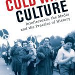 خرید و دانلود نسخه کامل کتاب Cold War Culture: Intellectuals, the Media and the Practice of History