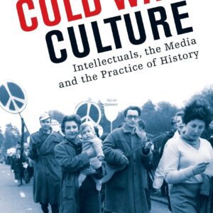 خرید و دانلود نسخه کامل کتاب Cold War Culture: Intellectuals, the Media and the Practice of History