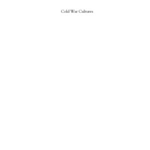 خرید و دانلود نسخه کامل کتاب Cold War Cultures: Perspectives on Eastern and Western European Societies