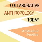 خرید و دانلود نسخه کامل کتاب Collaborative Anthropology Today: A Collection of Exceptions