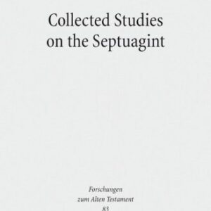 خرید و دانلود نسخه کامل کتاب Collected Studies on the Septuagint: From Language to Interpretation and Beyond