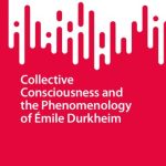 خرید و دانلود نسخه کامل کتاب Collective Consciousness and the Phenomenology of Émile Durkheim