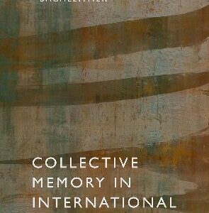 خرید و دانلود نسخه کامل کتاب Collective Memory in International Relations