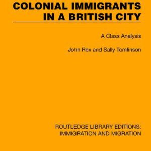 خرید و دانلود نسخه کامل کتاب Colonial Immigrants in a British City: A Class Analysis