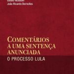 خرید و دانلود نسخه کامل کتاب Comentários a uma Sentença Anunciada: o Processo Lula