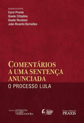 خرید و دانلود نسخه کامل کتاب Comentários a uma Sentença Anunciada: o Processo Lula_68e8ff8f64445.jpeg خرید و دانلود نسخه کامل کتاب Comentários a uma Sentença Anunciada: o Processo Lula