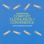 خرید و دانلود نسخه کامل کتاب Comfort, Cleanliness and Convenience: The Social Organization of Normality (New Technologies New Cultures)