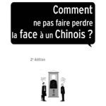 خرید و دانلود نسخه کامل کتاب Comment ne pas faire perdre la face à un chinois ?