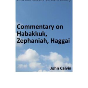 خرید و دانلود نسخه کامل کتاب Commentary on Habakkuk, Zephaniah, Haggai