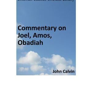 خرید و دانلود نسخه کامل کتاب Commentary on Joel, Amos, Obadiah