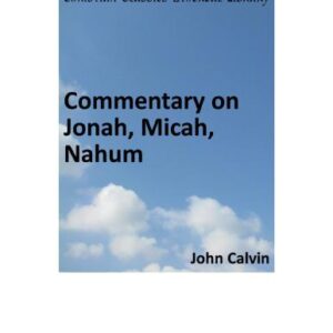 خرید و دانلود نسخه کامل کتاب Commentary on Jonah, Micah, Nahum