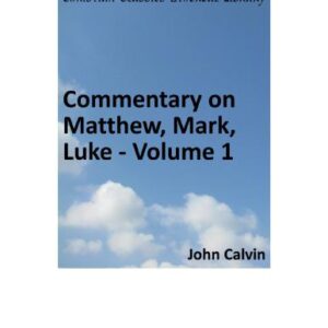 خرید و دانلود نسخه کامل کتاب Commentary on Matthew, Mark, Luke. Volume 1