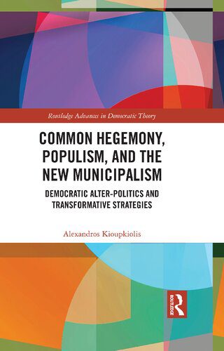 خرید و دانلود نسخه کامل کتاب Common Hegemony, Populism, and the New Municipalism_68e77002b9b6f.jpeg خرید و دانلود نسخه کامل کتاب Common Hegemony, Populism, and the New Municipalism