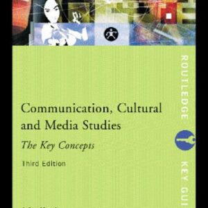 خرید و دانلود نسخه کامل کتاب Communication, Cultural and Media Studies: The Key Concepts (Routledge Key Guides)