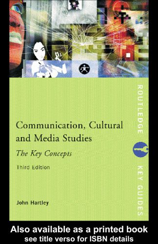 خرید و دانلود نسخه کامل کتاب Communication, Cultural and Media Studies: The Key Concepts (Routledge Key Guides)_68e5e399bd328.jpeg خرید و دانلود نسخه کامل کتاب Communication, Cultural and Media Studies: The Key Concepts (Routledge Key Guides)