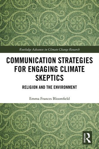 خرید و دانلود نسخه کامل کتاب Communication Strategies for Engaging Climate Skeptics: Religion and the Environment_68e830bc53f68.jpeg خرید و دانلود نسخه کامل کتاب Communication Strategies for Engaging Climate Skeptics: Religion and the Environment