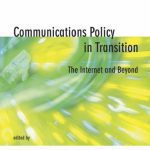 خرید و دانلود نسخه کامل کتاب Communications Policy in Transition: The Internet and Beyond
