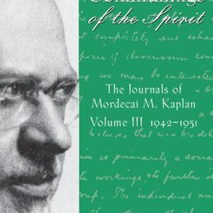 خرید و دانلود نسخه کامل کتاب Communings of the Spirit, Volume III: The Journals of Mordecai M. Kaplan, 1942-1951