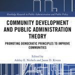 خرید و دانلود نسخه کامل کتاب Community Development and Public Administration Theory: Promoting Democratic Principles to Improve Communities