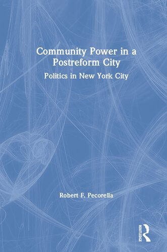 خرید و دانلود نسخه کامل کتاب Community Power in a Postreform City: Politics in New York City