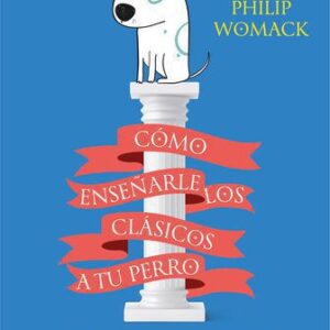 خرید و دانلود نسخه کامل کتاب Cómo enseñarle los clásicos a tu perro