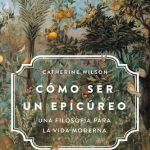 خرید و دانلود نسخه کامل کتاب Cómo ser un epicúreo: Una filosofía para la vida moderna