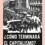 خرید و دانلود نسخه کامل کتاب ¿Cómo terminará el capitalismo? : ensayos sobre un sistema en decadencia