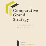 خرید و دانلود نسخه کامل کتاب Comparative Grand Strategy: A Framework And Cases