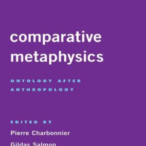 خرید و دانلود نسخه کامل کتاب Comparative Metaphysics: Ontology After Anthropology