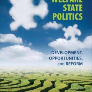 خرید و دانلود نسخه کامل کتاب Comparative Welfare State Politics: Development, Opportunities, and Reform